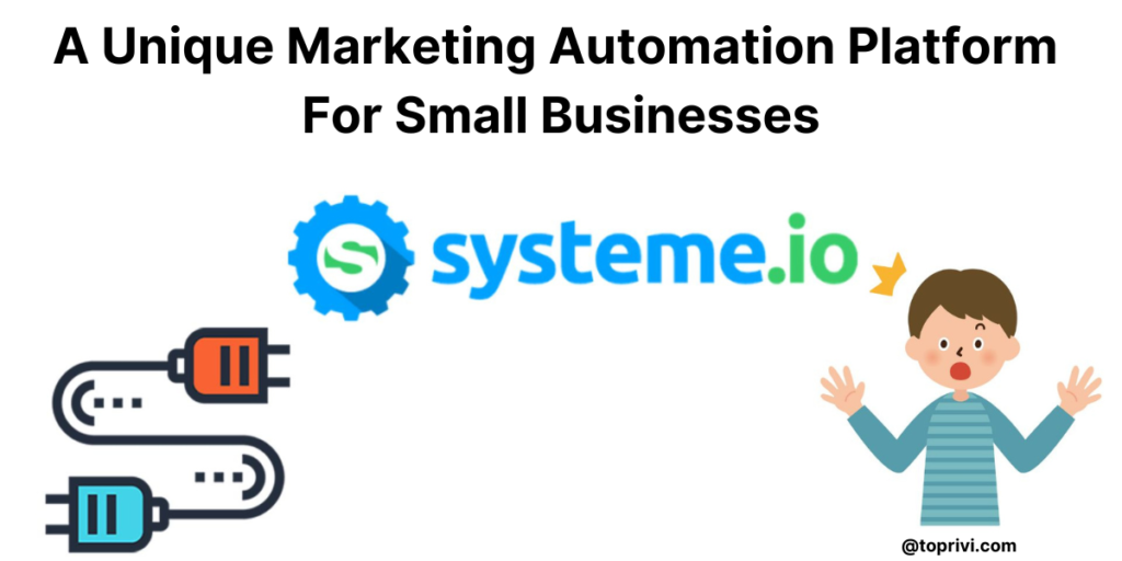 Blog-Systeme.io-A-Unique-Marketing-Automation-Platform-For-Small-Businesses-Toprivi