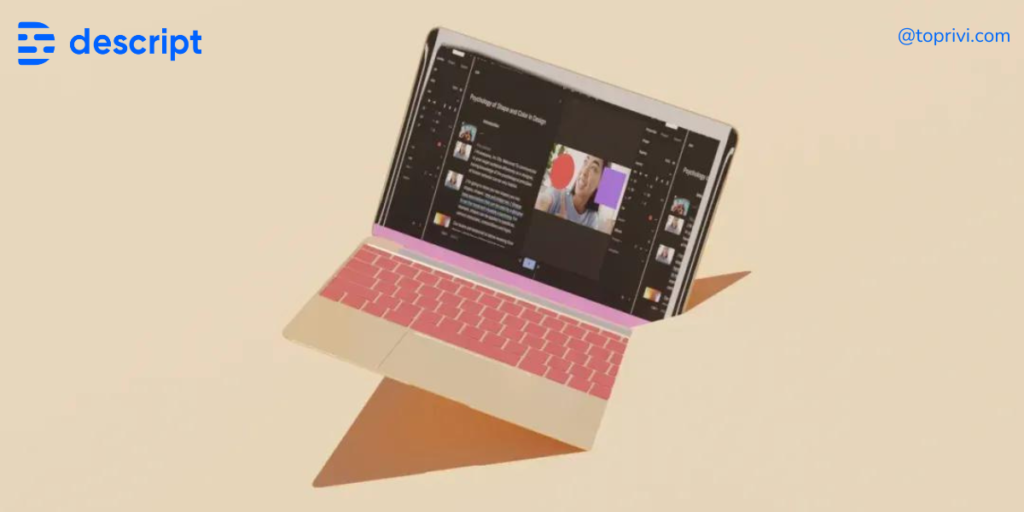 Blog-Descript-A-New-Way-To-Create-And-Edit-Audio-Toprivi