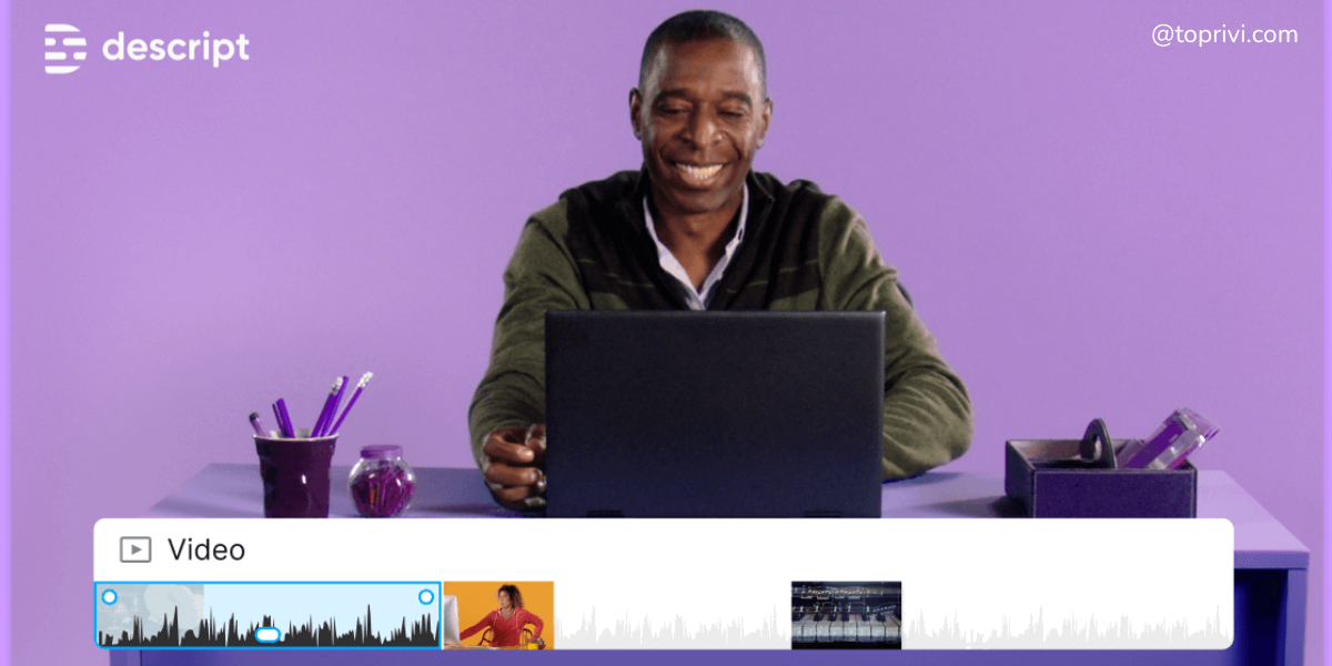 Blog-Elevate-Your-Audio-Content-With-Descript-Toprivi
