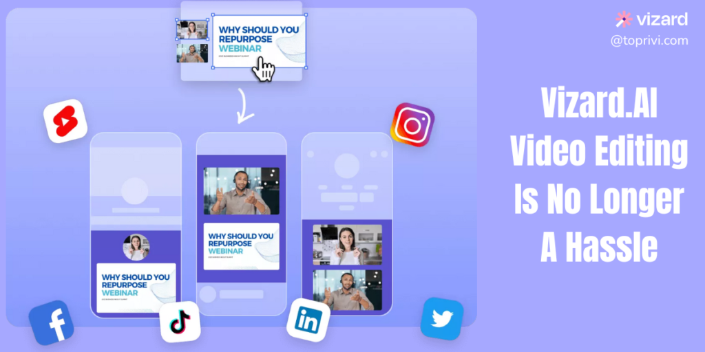 Vizard.AI-Video-Editing-Is-No-Longer-A-Hassle-Toprivi
