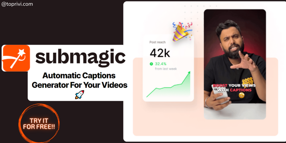 Blog-Submagic.co-The-Key-to-Unlocking-Views-for-Your-Videos-Toprivi