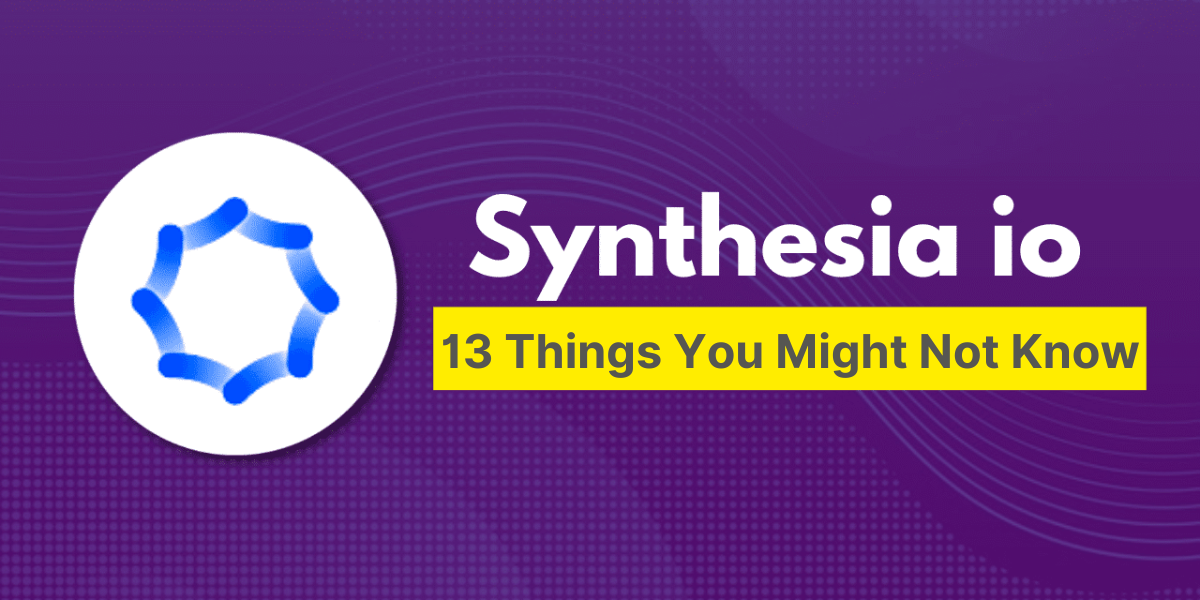 Blog-Synthesia.io-And-13-Things-You-Might Not Know-Toprivi
